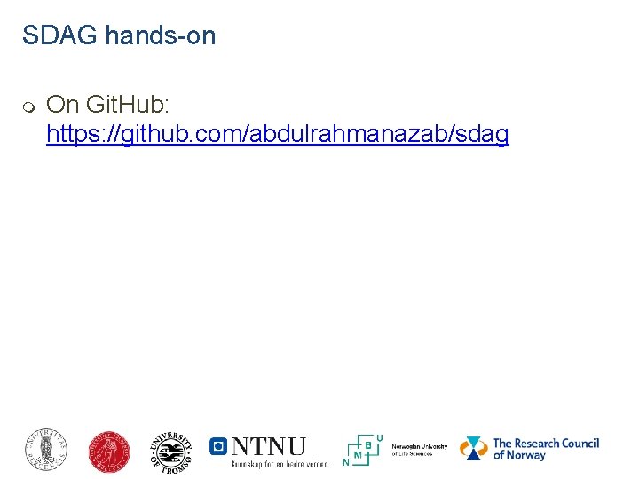 SDAG hands-on On Git. Hub: https: //github. com/abdulrahmanazab/sdag 