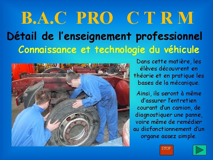 B. A. C PRO C T R M Détail de l’enseignement professionnel Connaissance et