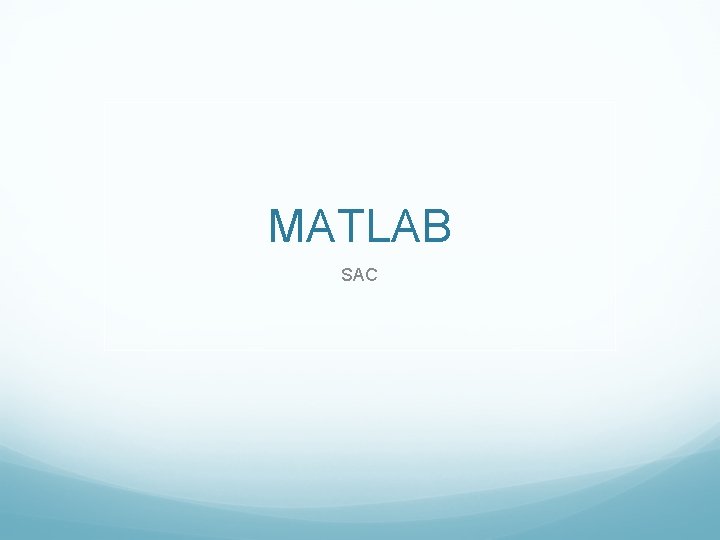 MATLAB SAC 