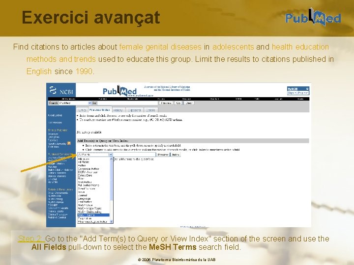 Exercici avançat Find citations to articles about female genital diseases in adolescents and health