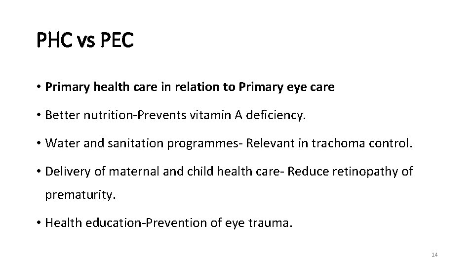 PHC vs PEC • Primary health care in relation to Primary eye care •