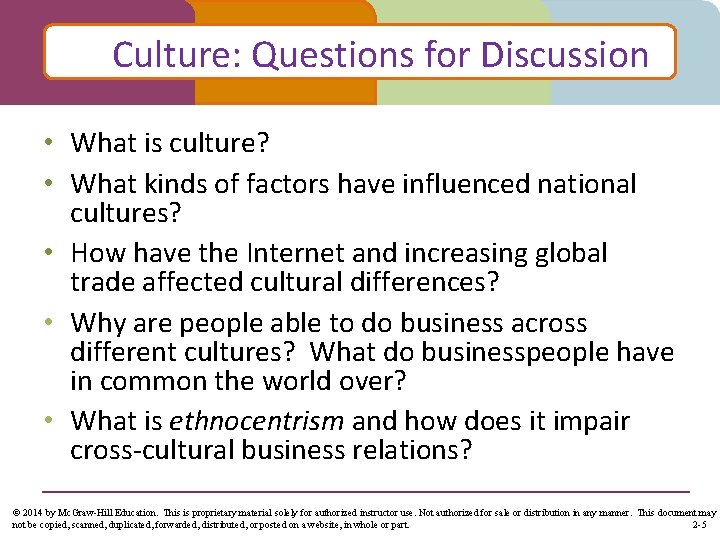 Culture: Questions for Discussion • What is culture? • What kinds of factors have