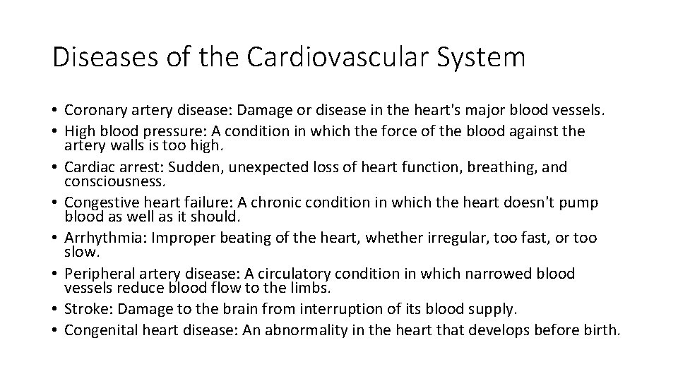 Diseases of the Cardiovascular System • Coronary artery disease: Damage or disease in the