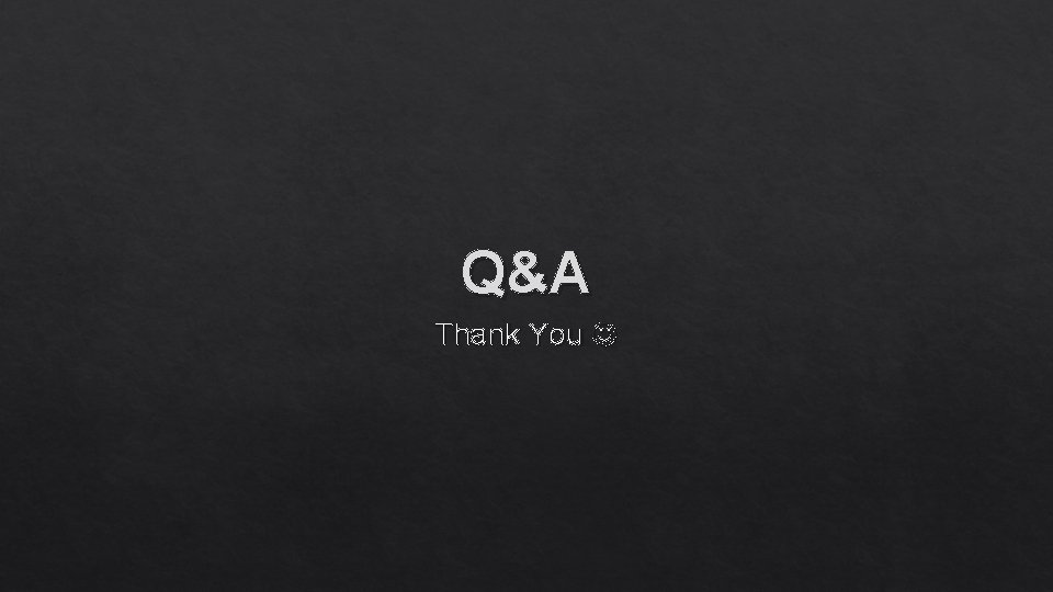 Q&A Thank You 