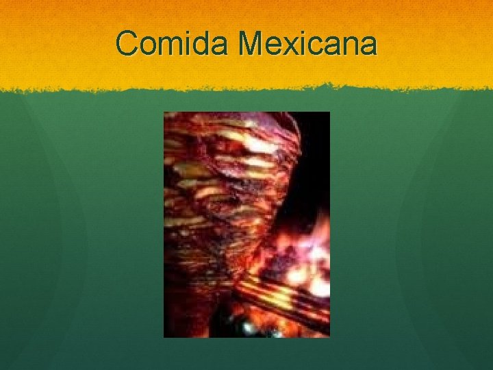 Comida Mexicana 