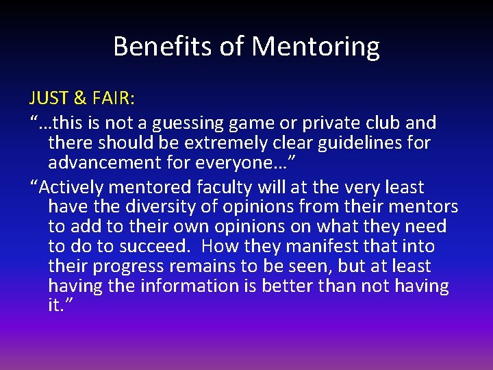 Benefits of Mentoring JUST & FAIR: “…this is not a guessing game or private