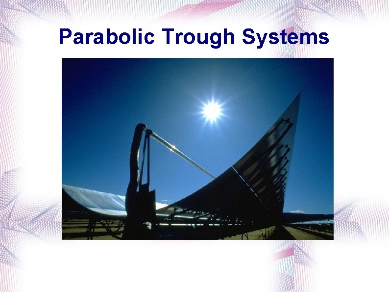 Parabolic Trough Systems 