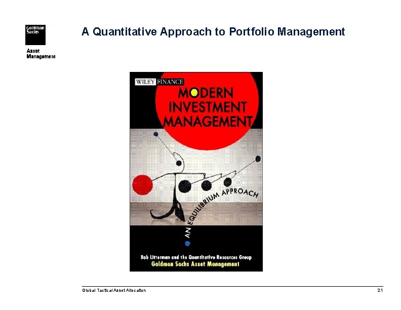 A Quantitative Approach to Portfolio Management Global Tactical Asset Allocation 21 