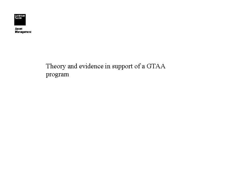 Theory and evidence in support of a GTAA program 