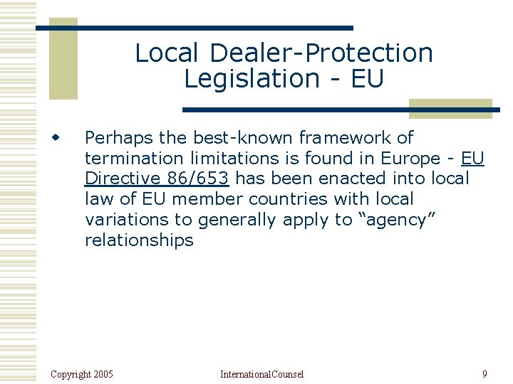 Local Dealer-Protection Legislation - EU w Perhaps the best-known framework of termination limitations is