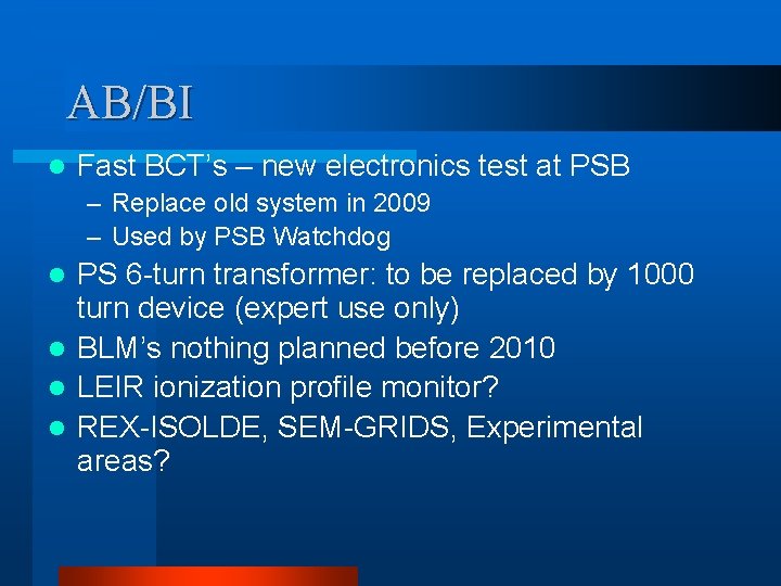 AB/BI l Fast BCT’s – new electronics test at PSB – Replace old system