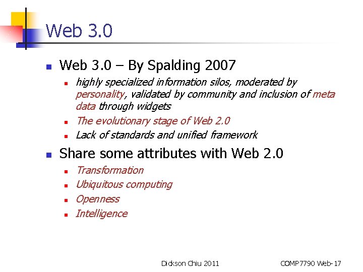 Web 3. 0 n Web 3. 0 – By Spalding 2007 n n highly