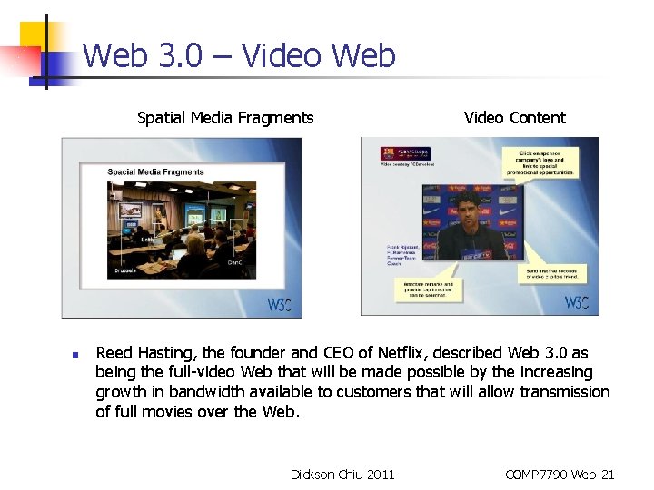 Web 3. 0 – Video Web Spatial Media Fragments n Video Content Reed Hasting,
