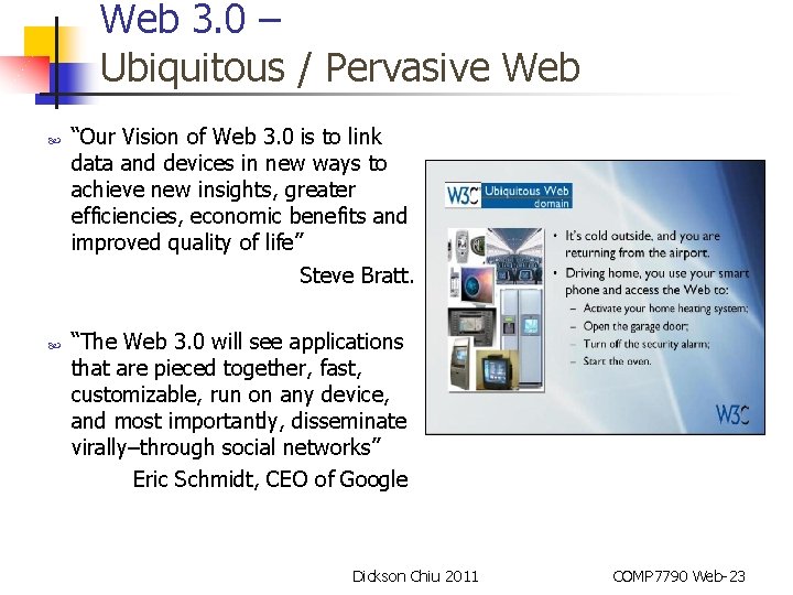 Web 3. 0 – Ubiquitous / Pervasive Web “Our Vision of Web 3. 0