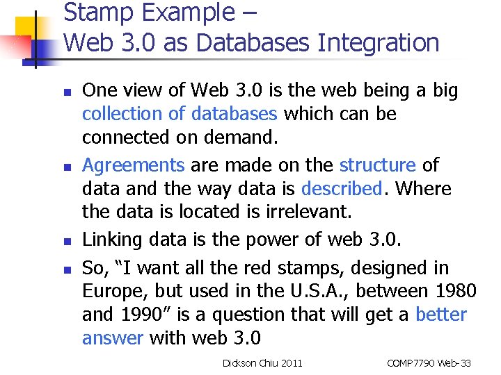 Stamp Example – Web 3. 0 as Databases Integration n n One view of