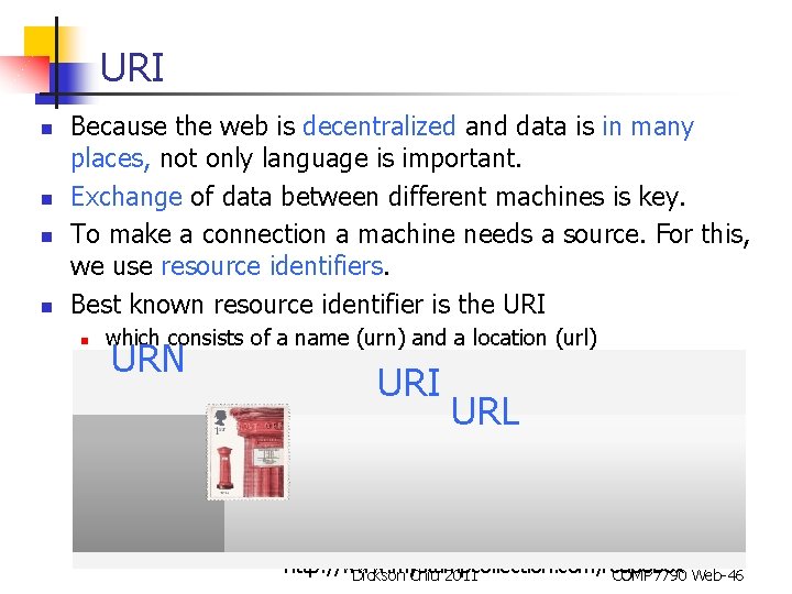 URI n n Because the web is decentralized and data is in many places,