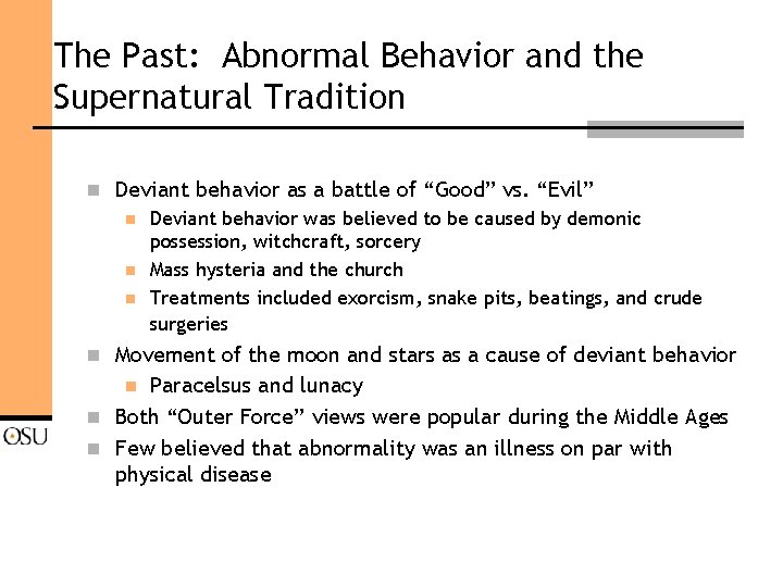 The Past: Abnormal Behavior and the Supernatural Tradition n Deviant behavior as a battle