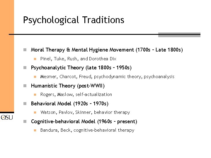 Psychological Traditions n Moral Therapy & Mental Hygiene Movement (1700 s – Late 1800