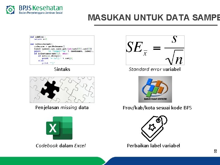 MASUKAN UNTUK DATA SAMPE Sintaks Penjelasan missing data Codebook dalam Excel Standard error variabel