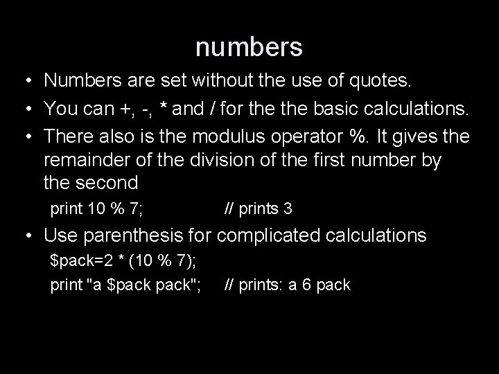 numbers • Numbers are set without the use of quotes. • You can +,
