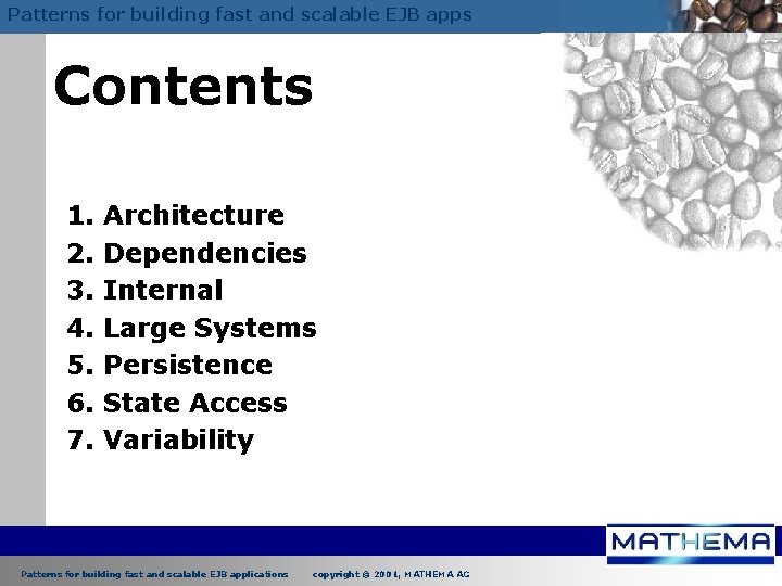 Patterns for building fast and scalable EJB apps Contents 1. 2. 3. 4. 5.