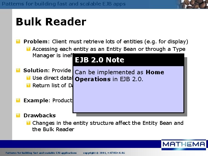 Patterns for building fast and scalable EJB apps Bulk Reader = Problem: Client must