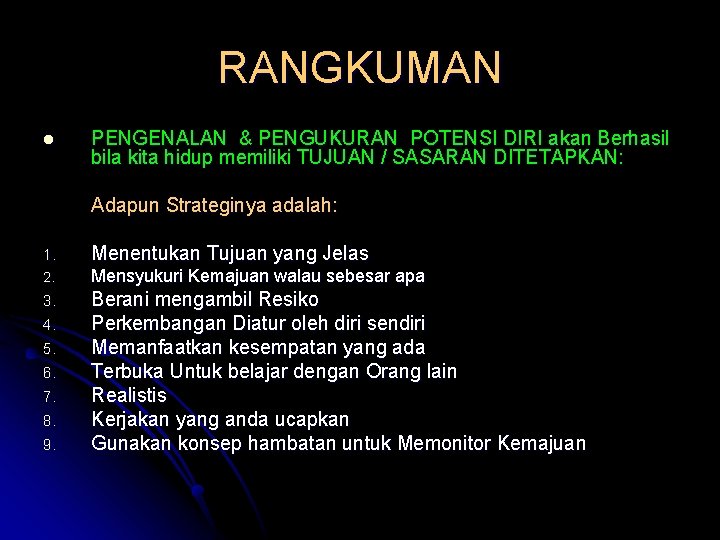 RANGKUMAN l PENGENALAN & PENGUKURAN POTENSI DIRI akan Berhasil bila kita hidup memiliki TUJUAN