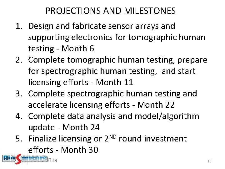 PROJECTIONS AND MILESTONES 1. Design and fabricate sensor arrays and supporting electronics for tomographic