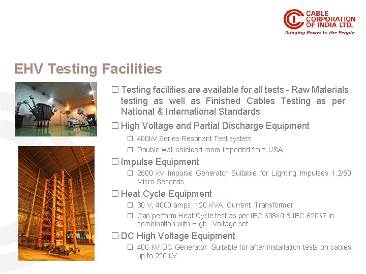 EHV Testing Facilities � Testing facilities are available for all tests - Raw Materials
