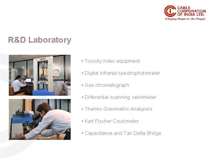 R&D Laboratory • Toxicity index equipment • Digital infrared spectrophotometer • Gas chromatograph •