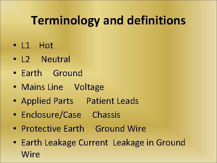 Terminology and definitions • • L 1 Hot L 2 Neutral Earth Ground Mains