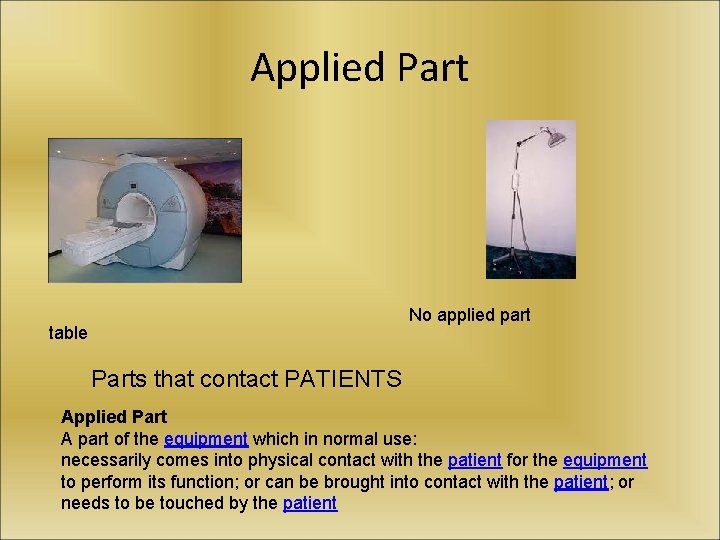 Applied Part No applied part table Parts that contact PATIENTS Applied Part A part