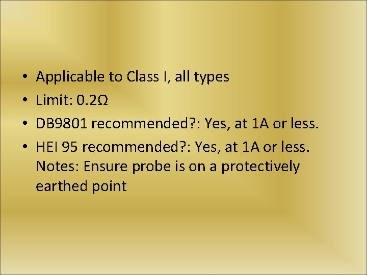  • • Applicable to Class I, all types Limit: 0. 2Ω DB 9801