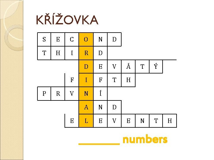 KŘÍŽOVKA S E C O N T H I R D D E V KŘÍŽOVKA S E C O N T H I R D D E V