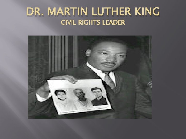 DR. MARTIN LUTHER KING CIVIL RIGHTS LEADER 
