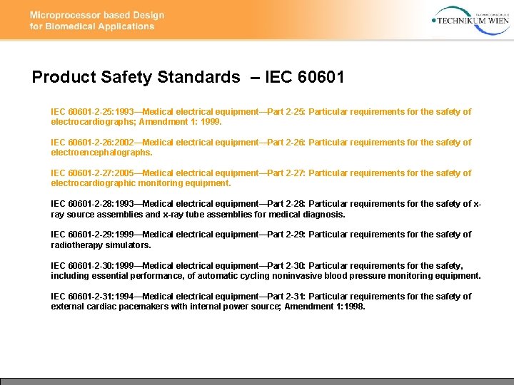 Product Safety Standards – IEC 60601 -2 -25: 1993—Medical electrical equipment—Part 2 -25: Particular