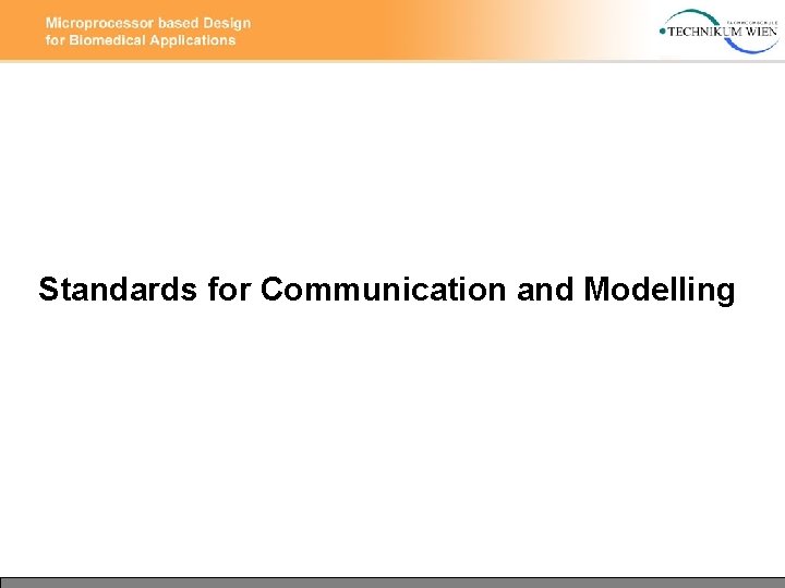 Standards for Communication and Modelling 