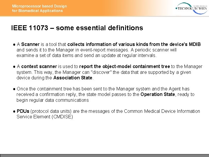 IEEE 11073 – some essential definitions ● A Scanner is a tool that collects