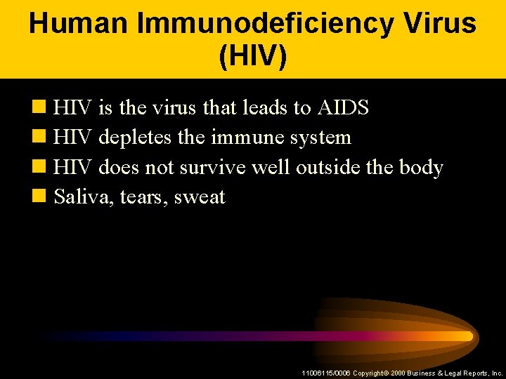 Human Immunodeficiency Virus (HIV) n HIV is the virus that leads to AIDS n