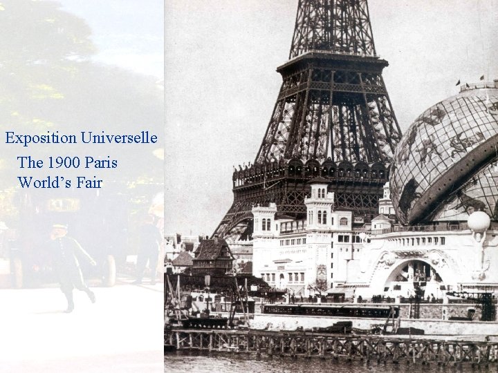 Exposition Universelle The 1900 Paris World’s Fair 