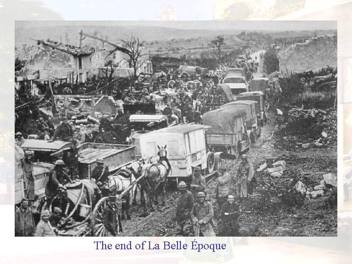 The end of La Belle Époque 