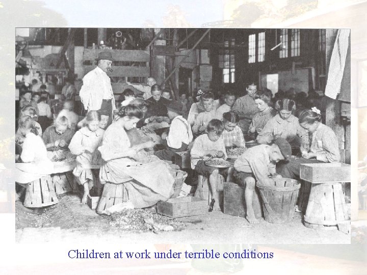 Children at work under terrible conditions 