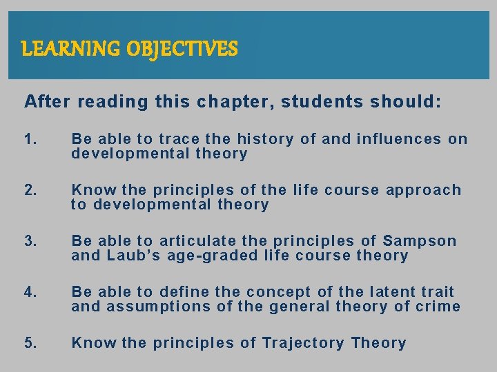 LEARNING OBJECTIVES After reading this chapter, students should: 1. Be able to trace the