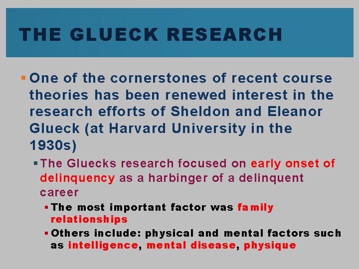 THE GLUECK RESEARCH § One of the cornerstones of recent course theories has been