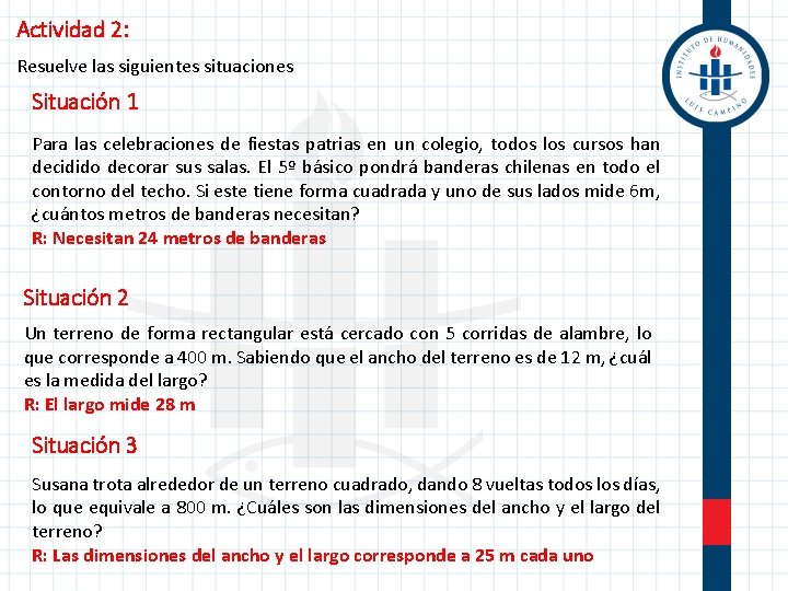 Actividad 2: Resuelve las siguientes situaciones Situación 1 Para las celebraciones de fiestas patrias