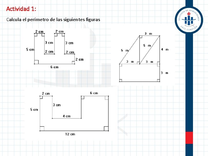 Actividad 1: Calcula el perímetro de las siguientes figuras 