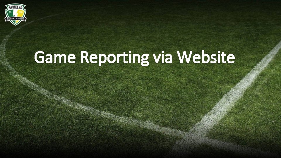 Game Reporting via Website 