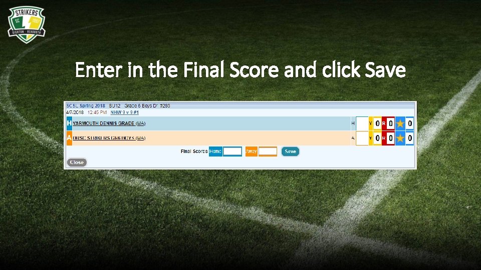 Enter in the Final Score and click Save 