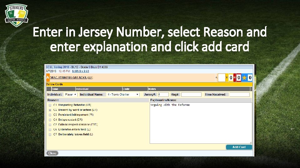 Enter in Jersey Number, select Reason and enter explanation and click add card 