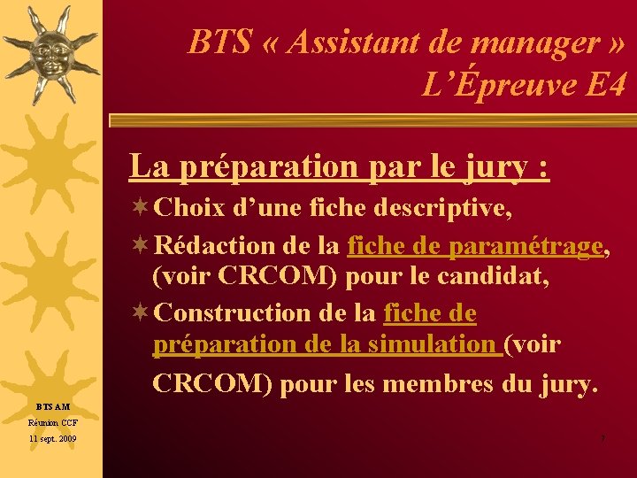 BTS « Assistant de manager » L’Épreuve E 4 La préparation par le jury